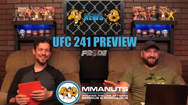 UFC 241 Preview | MMANUTS MMA Podcast | EP # 439