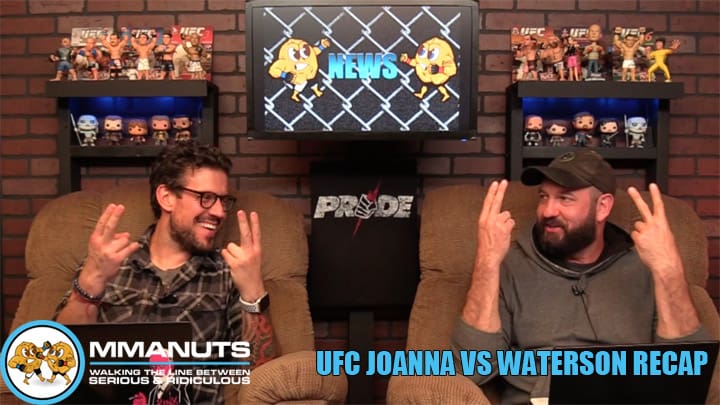 UFC Joanna vs Waterson | MMANUTS MMA Podcast | EP # 447