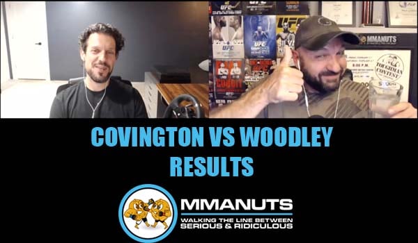 UFC Covington vs Woodley Results MMANUTS MMA Podcast | EP # 492