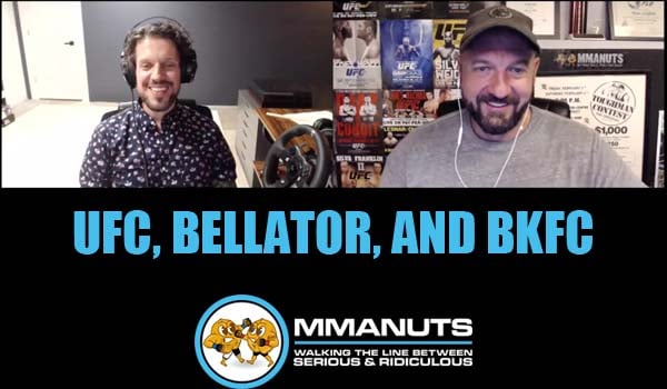UFC | Bellator | BKFC | MMANUTS MMA Podcast | EP # 491