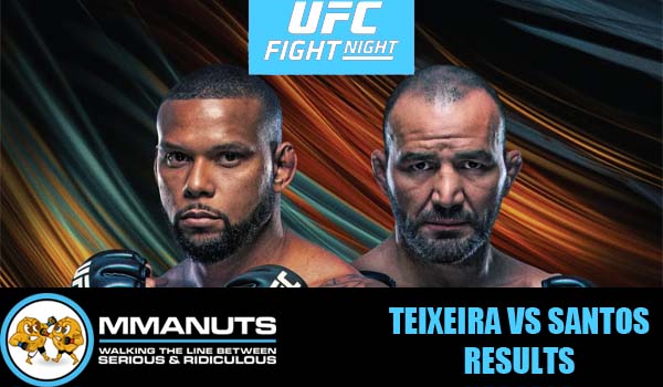 UFC Teixeira vs Santos Results | MMANUTS MMA Podcast | EP # 498
