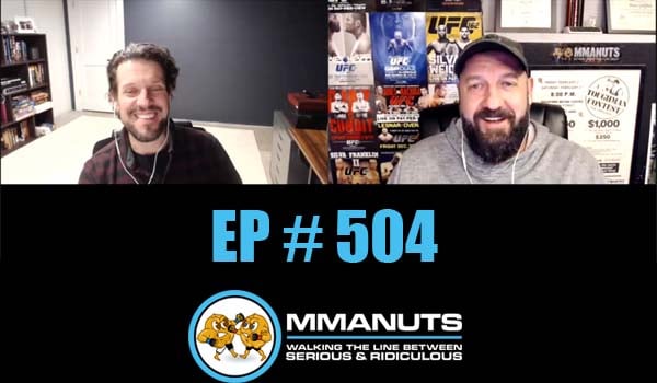 MMANUTS MMA Podcast | EP # 504