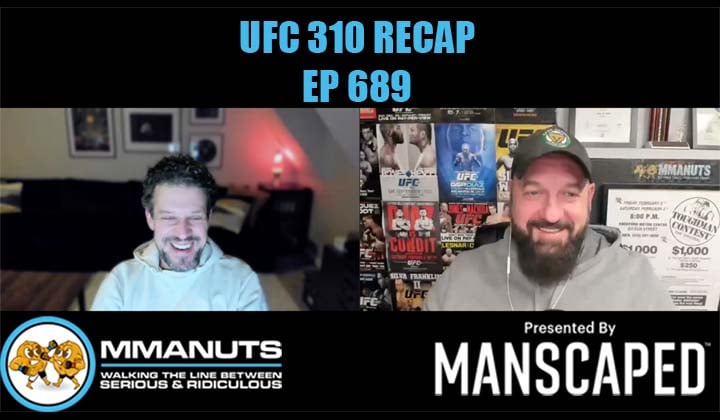 ufc 310 recap mmanuts mma podcast