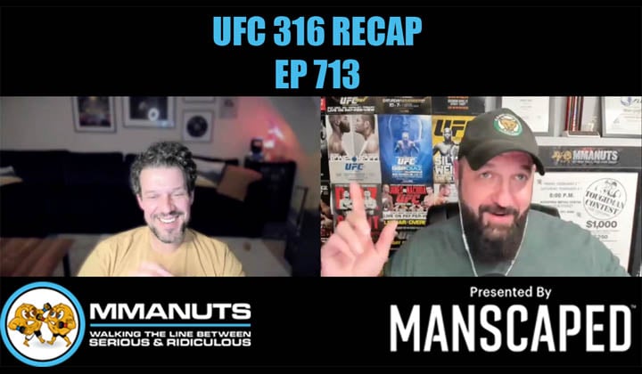 UFC 316 Recap mmanuts mma podcast