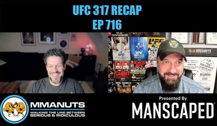UFC 317 Recap mmanuts mma podcast