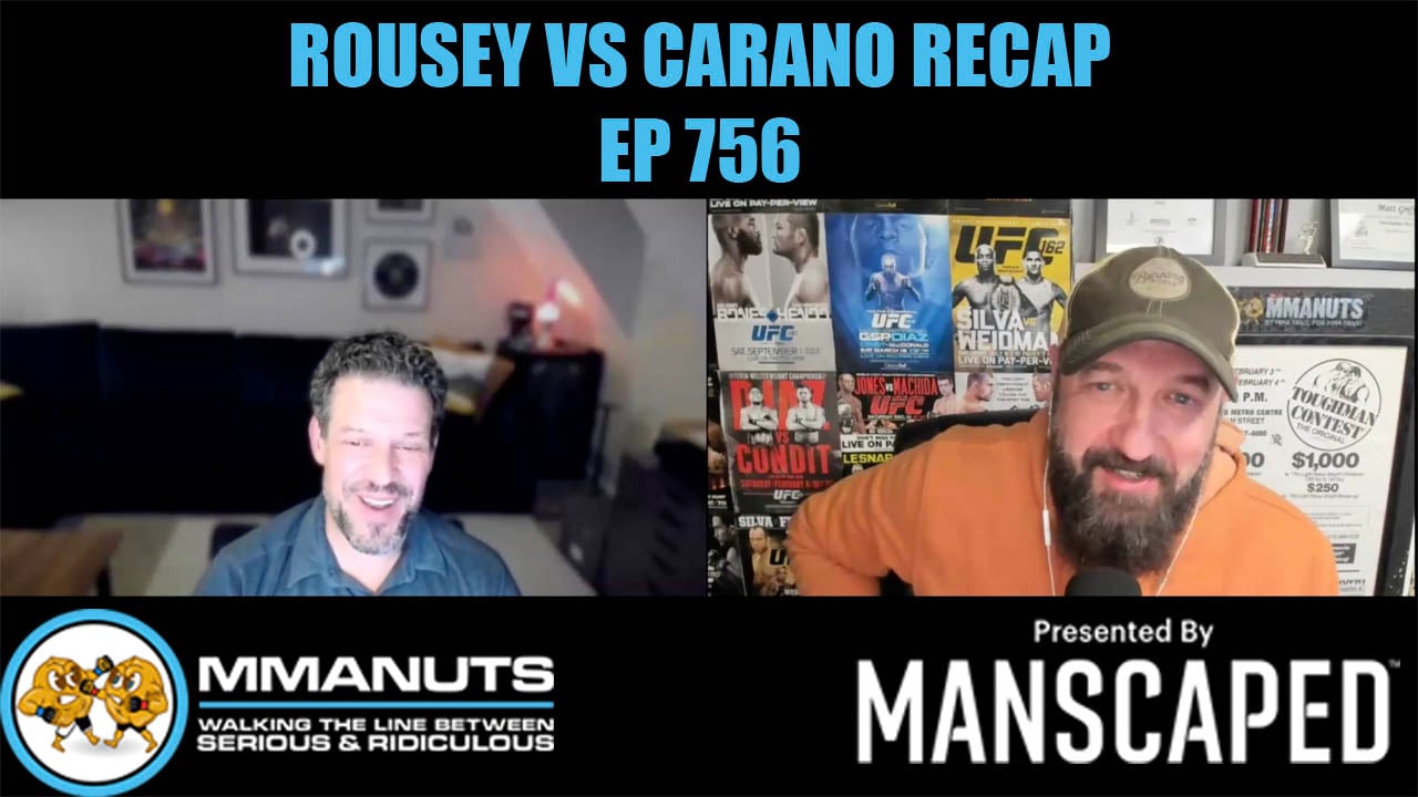 Rousey vs Carano recap mmanuts mma podcast