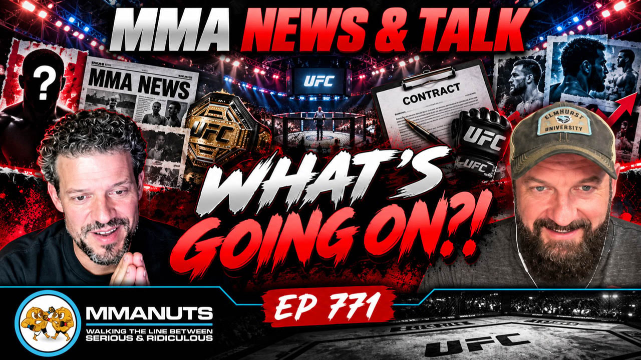 MMANUTS MMA Podcast EP 771