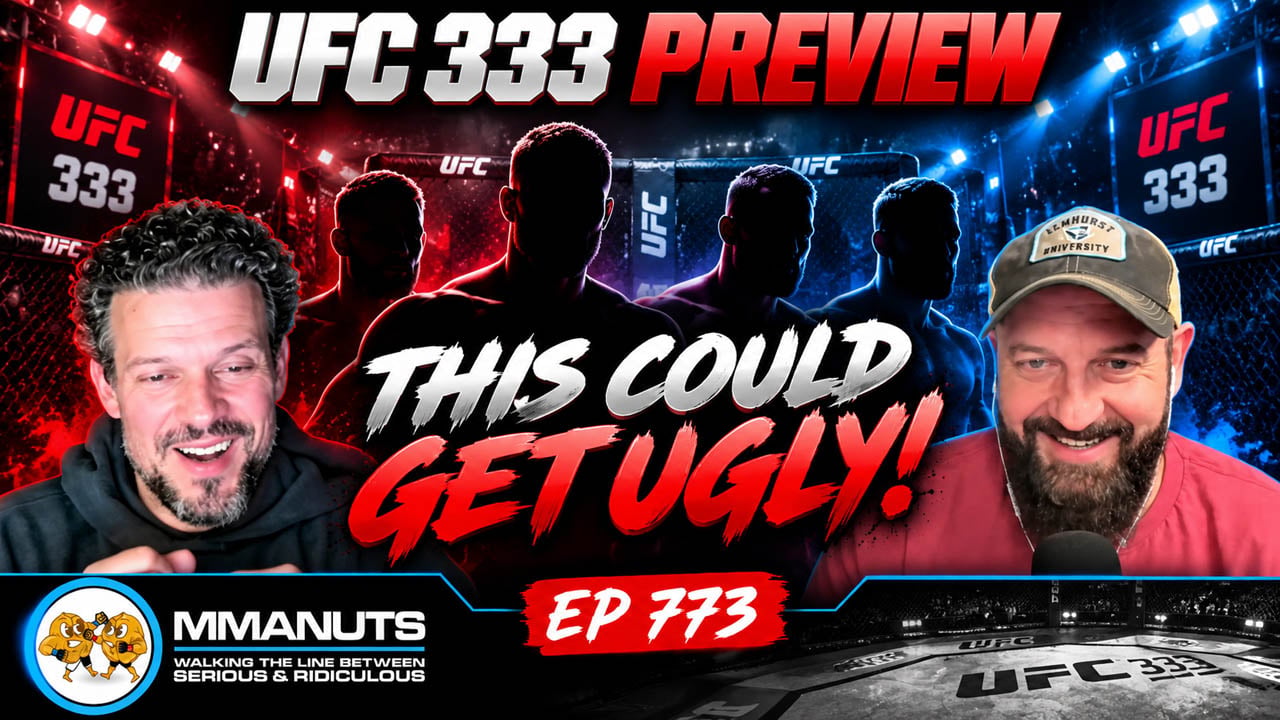 UFC 333 Preview mmanuts mma podcast
